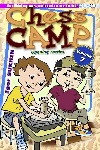 Chess Camp Volume 7: Opening Tactics