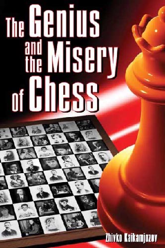 The Genius and the Misery of Chess. Click to learn more.
