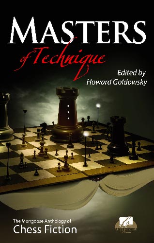 Masters of Technique: The Mongoose Anthology of Chess Fiction